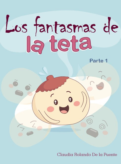 Los fantasmas de la teta-Parte 1